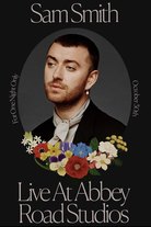 Sam Smith: Love Goes - Live at Abbey Road Studios