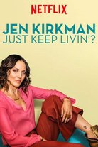 Jen Kirkman: Just Keep Livin’?