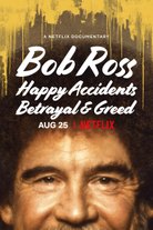 Bob Ross: Iloisia sattumia, petoksia ja ahneutta
