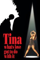 Tina: What's Love Got to Do With It