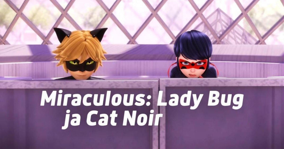 Miraculous Ladybug Ja Cat Noir Seikkailut Tv Opas Telkku 8213