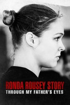 Isäni silmin: Ronda Rouseyn tarina