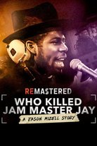 ReMastered: Kuka tappoi Jam Master Jayn?